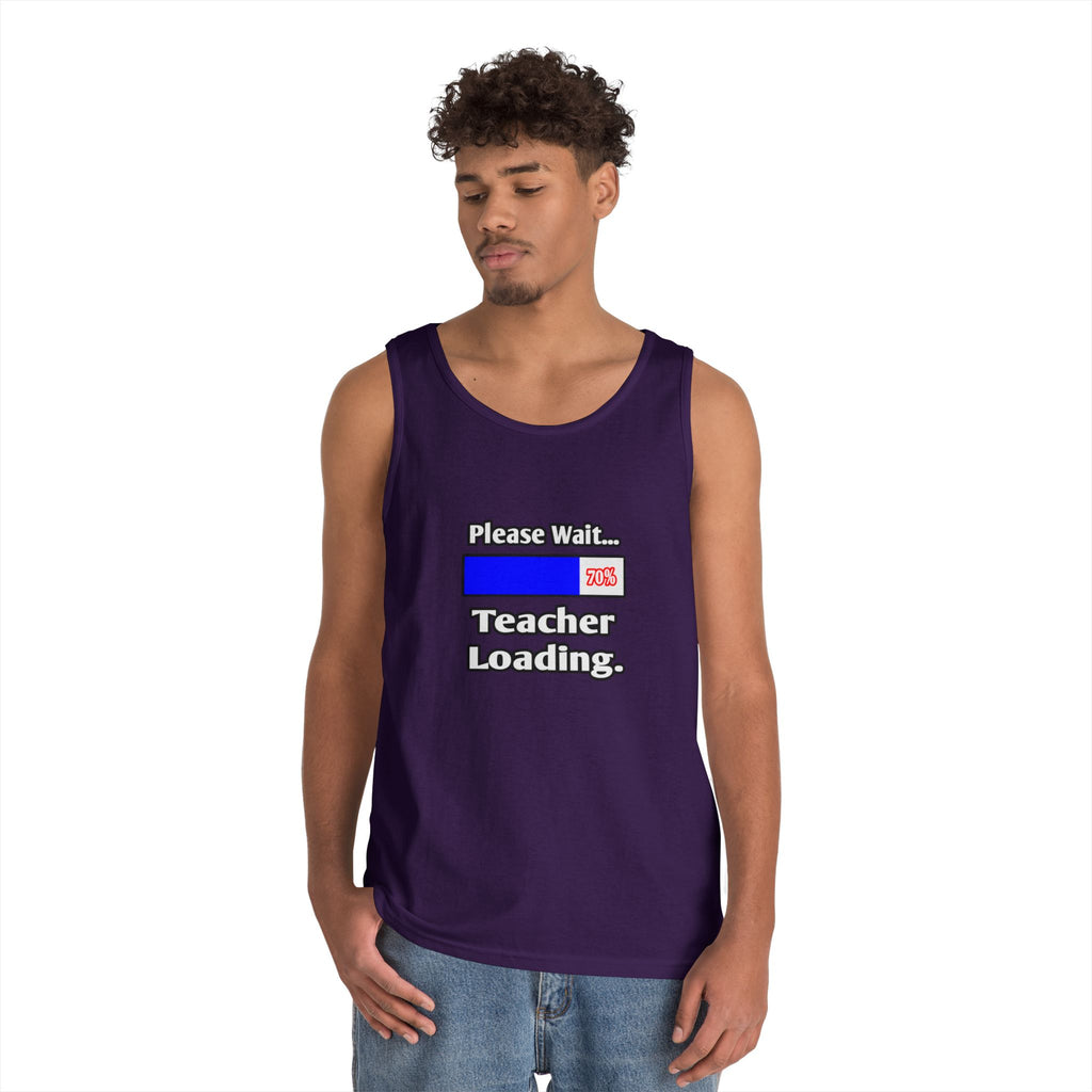 Please Wait...Teacher Loading - Unisex Heavy Cotton Tank Top
