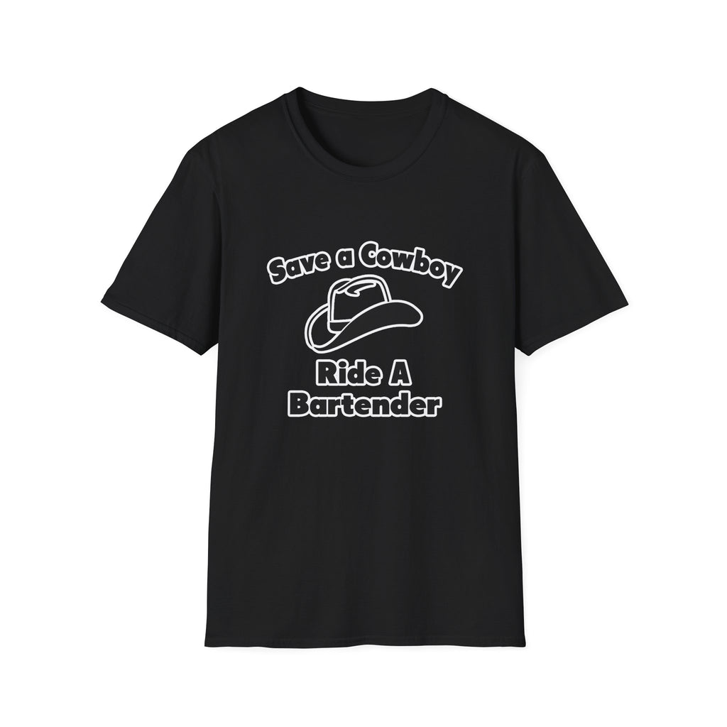 Save a Cowboy .... Ride a Bartender - Unisex Softstyle T-Shirt