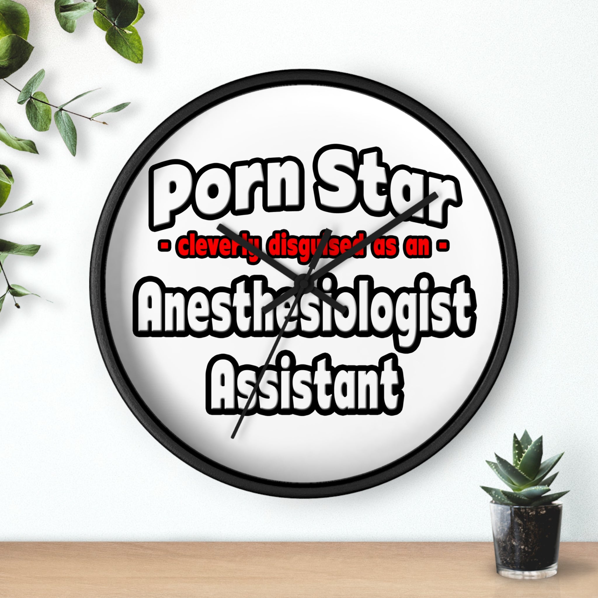Porn Star .. Anesthesiologist Assistant - Wall Clock
