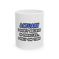 Miracles and Actuaries - Ceramic Mug, (11oz, 15oz)
