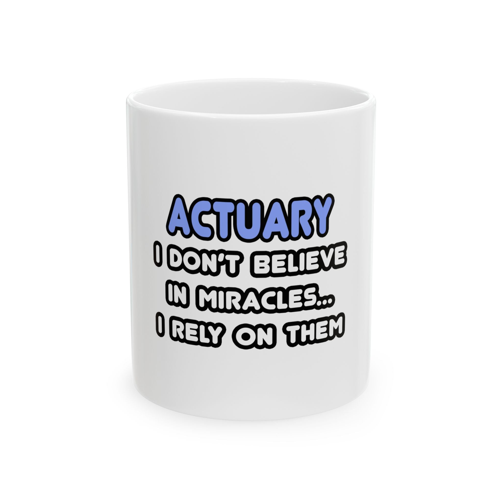 Miracles and Actuaries - Ceramic Mug, (11oz, 15oz)