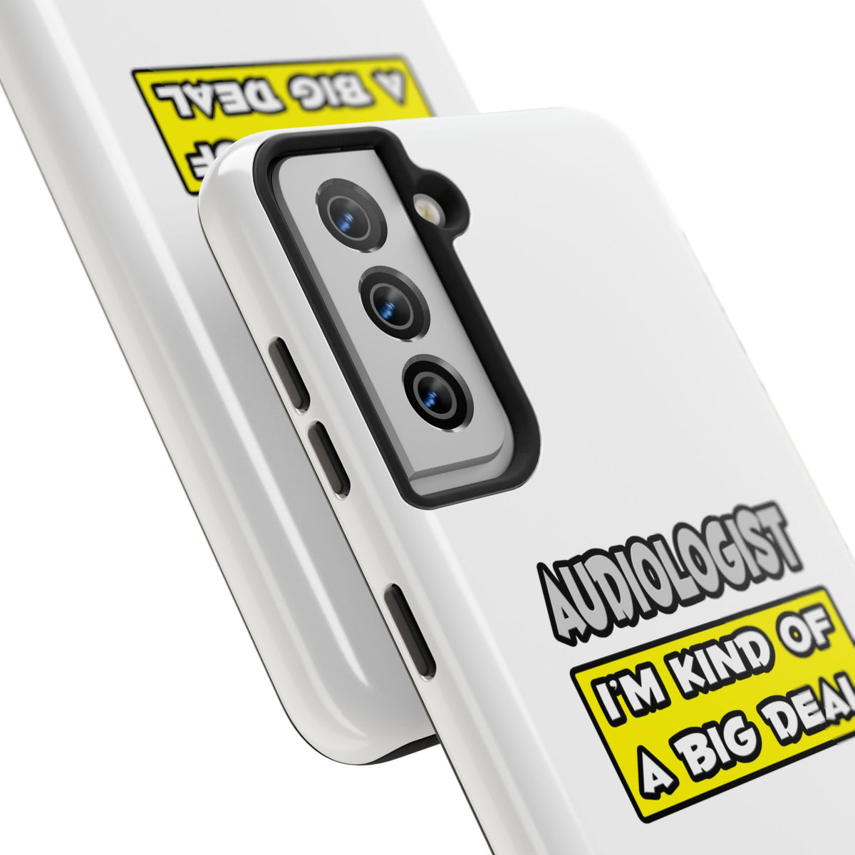 Audiologist .. I'm Kind of a Big Deal - Tough Phone Cases