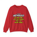 Anesthesiologist...Assume I Am Never Wrong - Unisex Heavy Blend™ Crewneck Sweatshirt