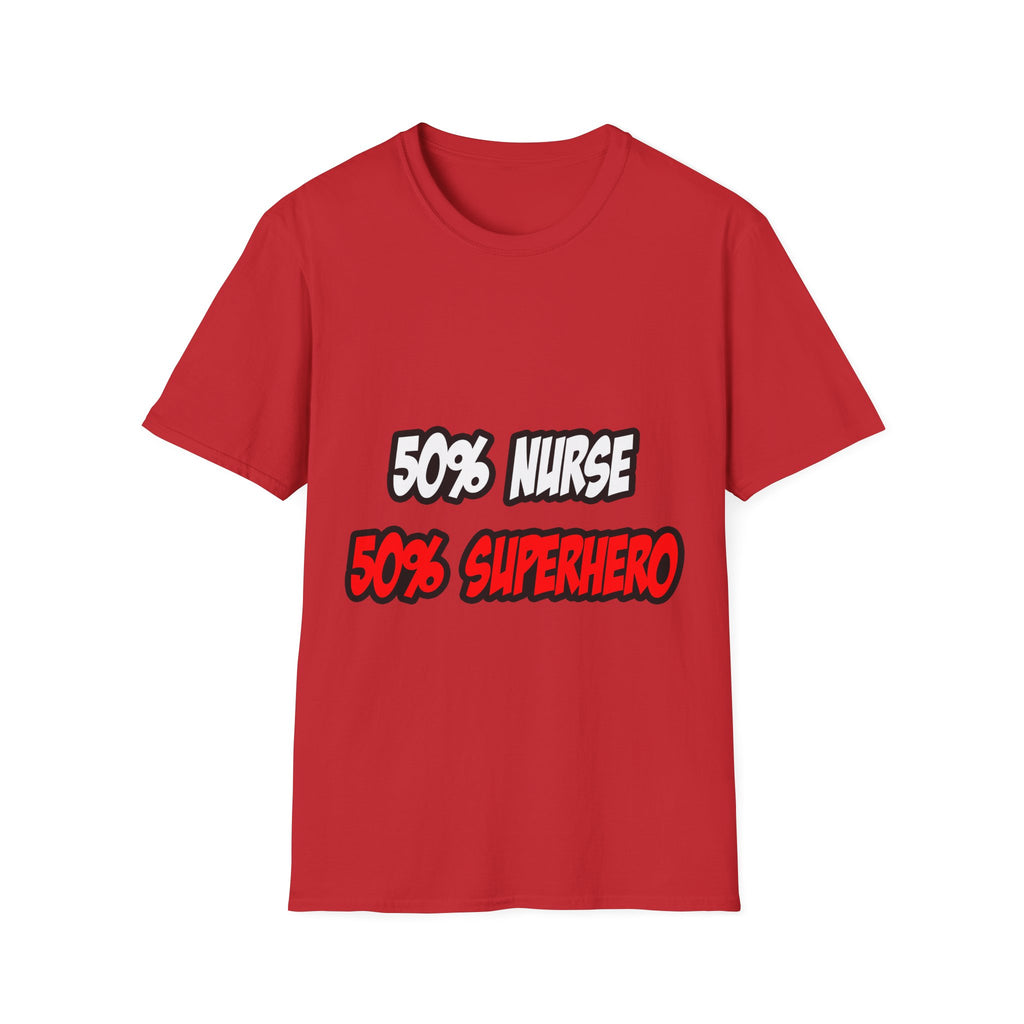 Half Nurse...Half Superhero - Unisex Softstyle T-Shirt