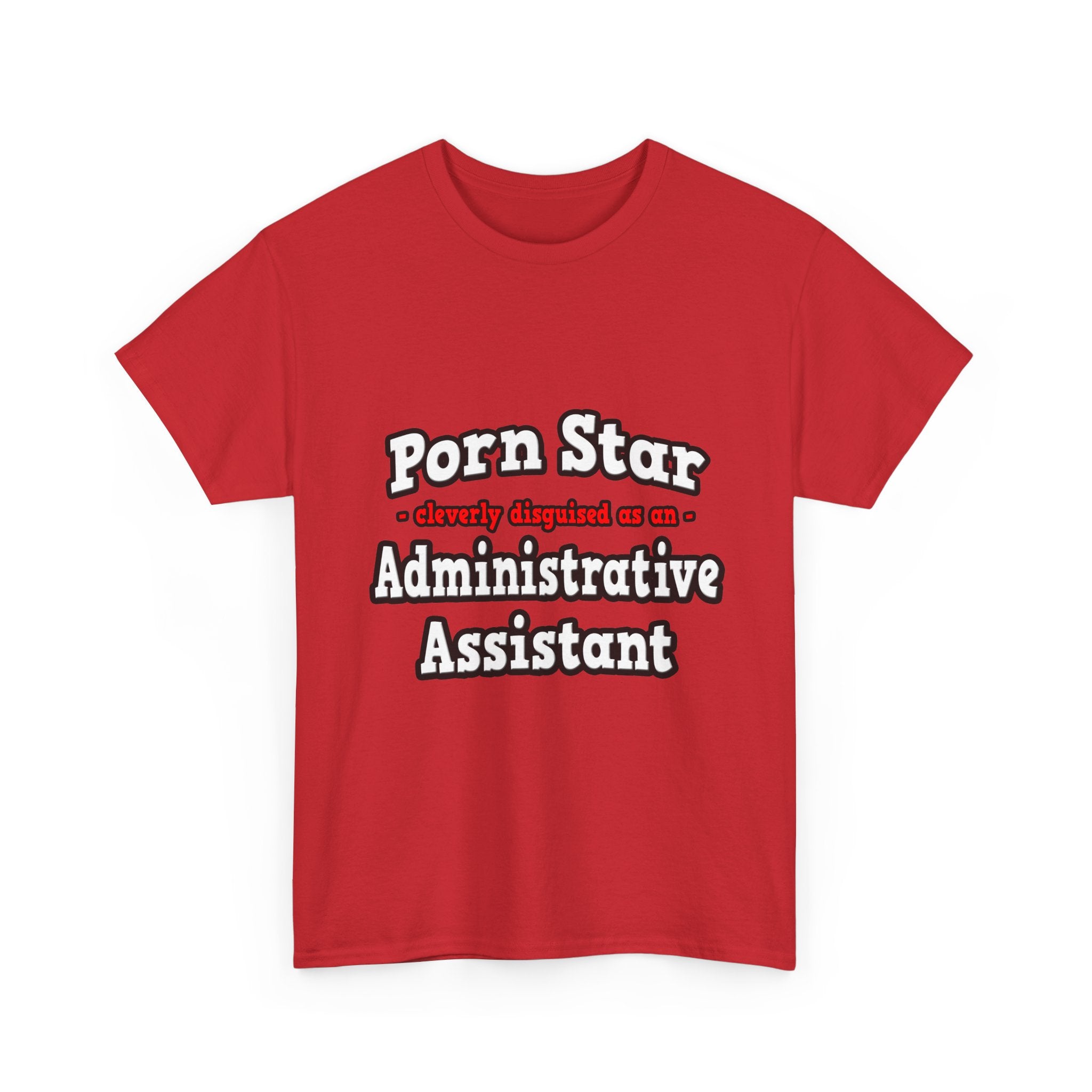 Porn Star...Administrative Assistant - Unisex Heavy Cotton Tee