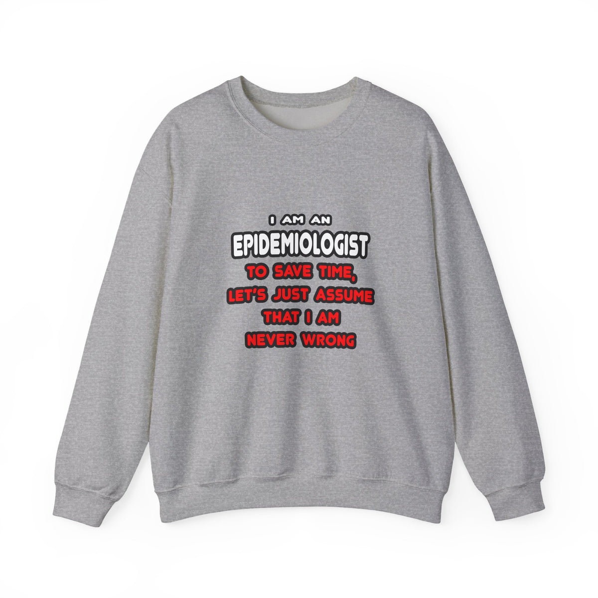Funny Epidemiologist T Shirts and Gifts - Unisex Heavy Blend™ Crewneck Sweatshirt