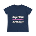 SuperMom...Architect - Women's Midweight Cotton Tee