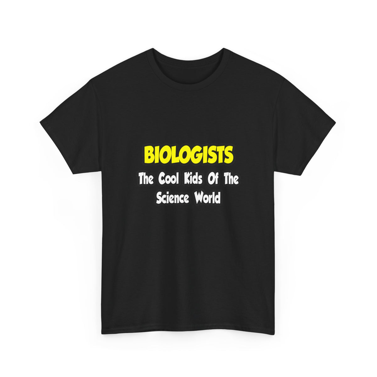 Biologists...Cool Kids of Science World - Unisex Heavy Cotton Tee