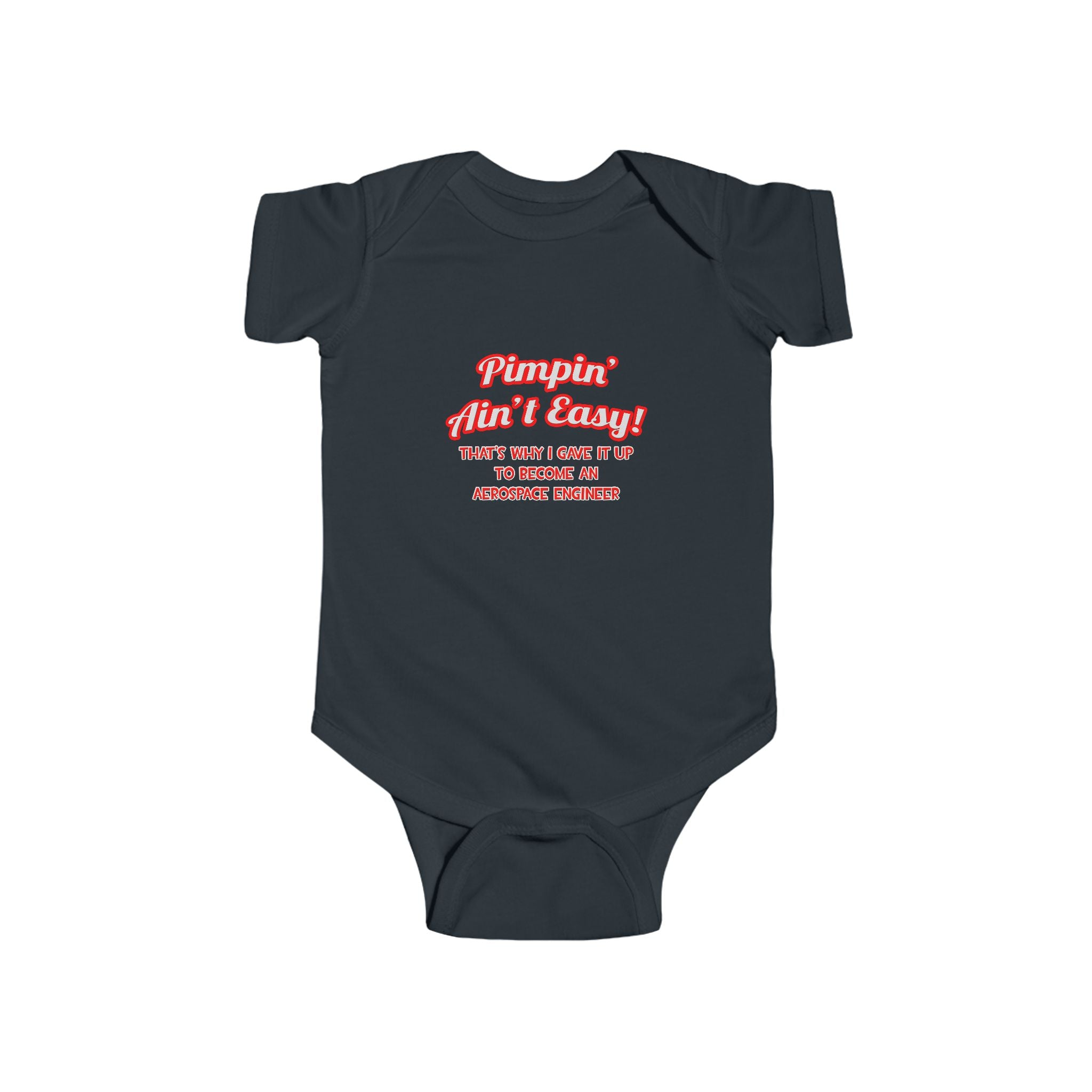 Pimpin' Ain't Easy .. Aerospace Engineer - Infant Fine Jersey Bodysuit