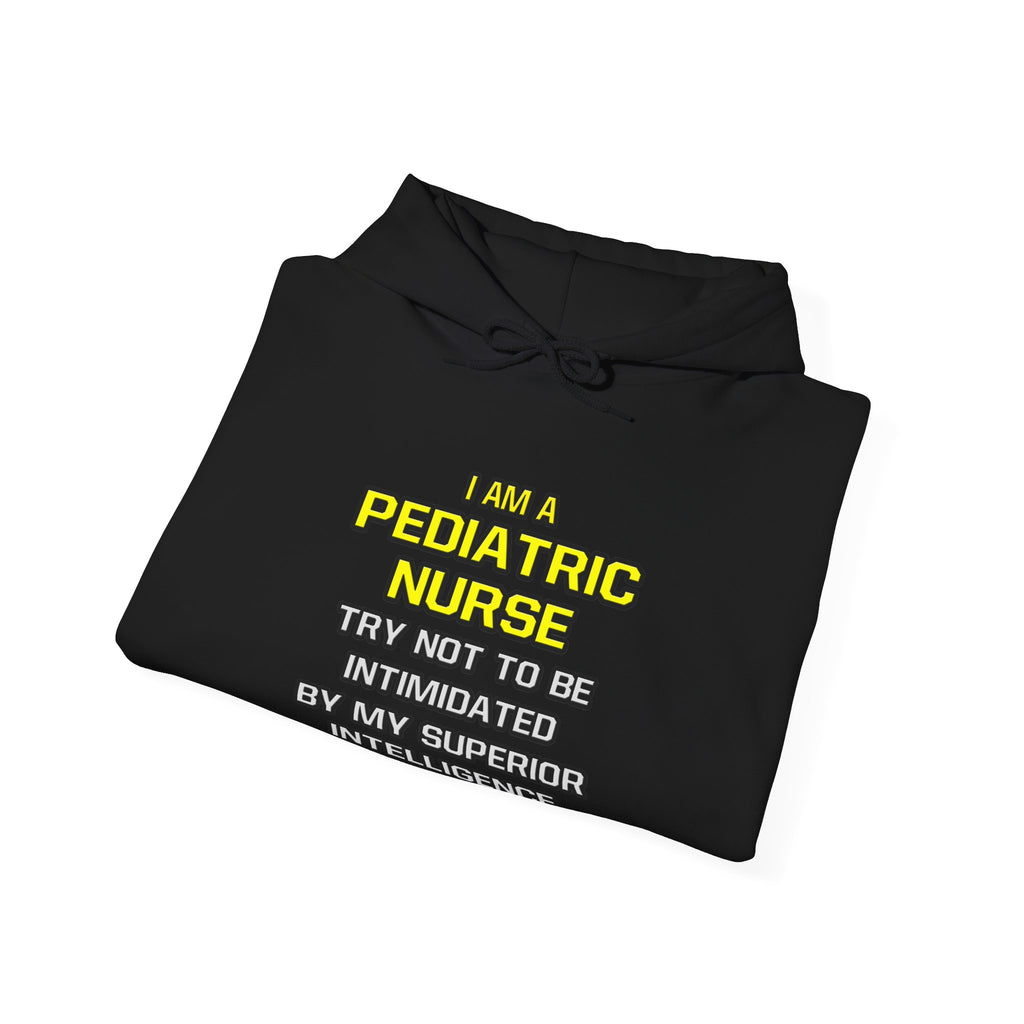 Pediatric Nurse...Superior Intelligence - Unisex Heavy Blend™ Hooded Sweatshirt