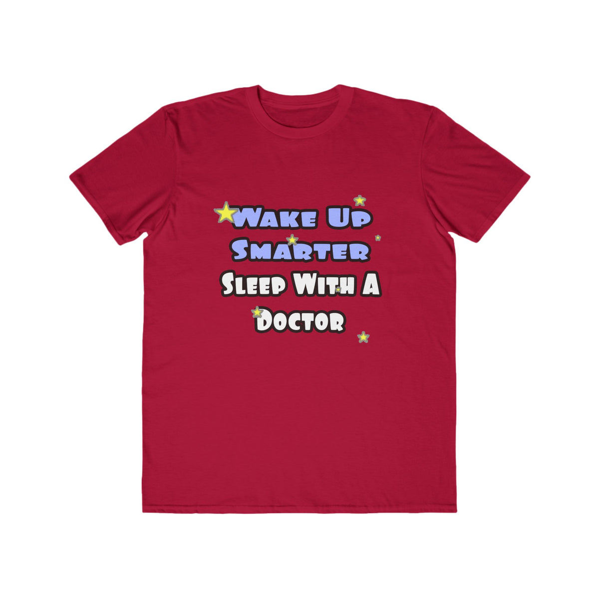 Wake Up Smarter...Sleep With a Doctor - Men's Lightweight Fashion Tee