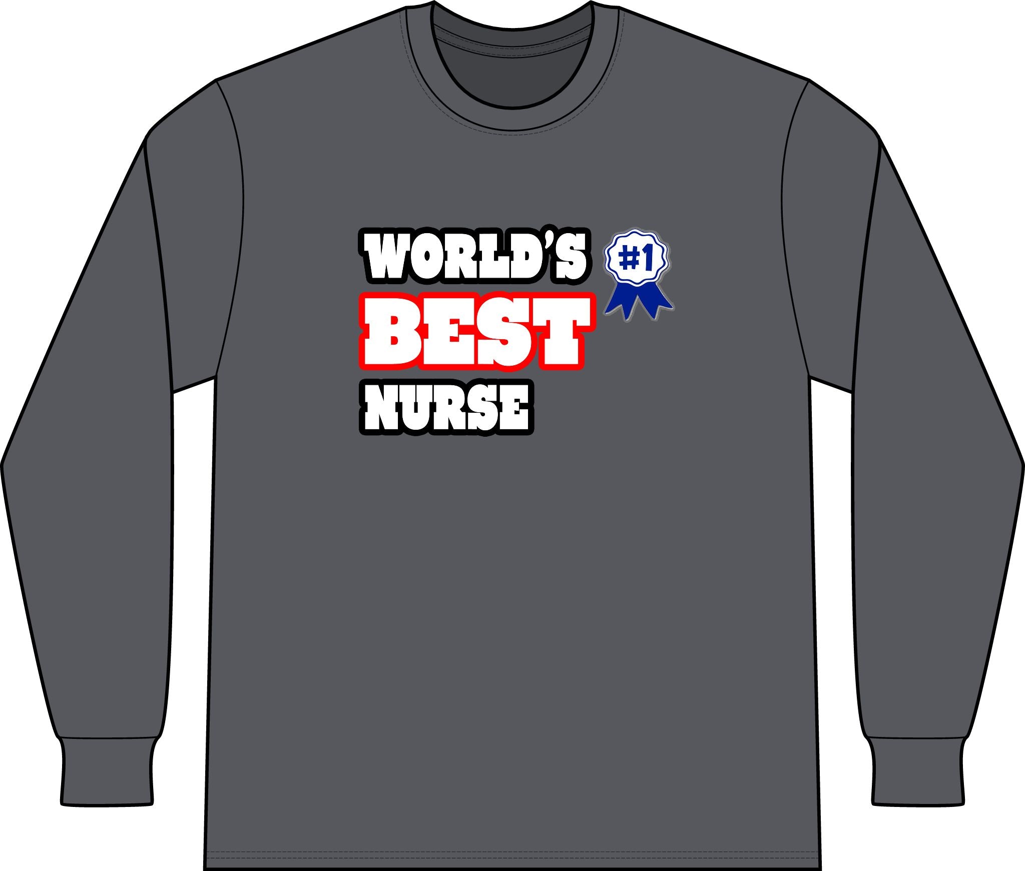 World's Best Nurse - Unisex Long Sleeve T-Shirt