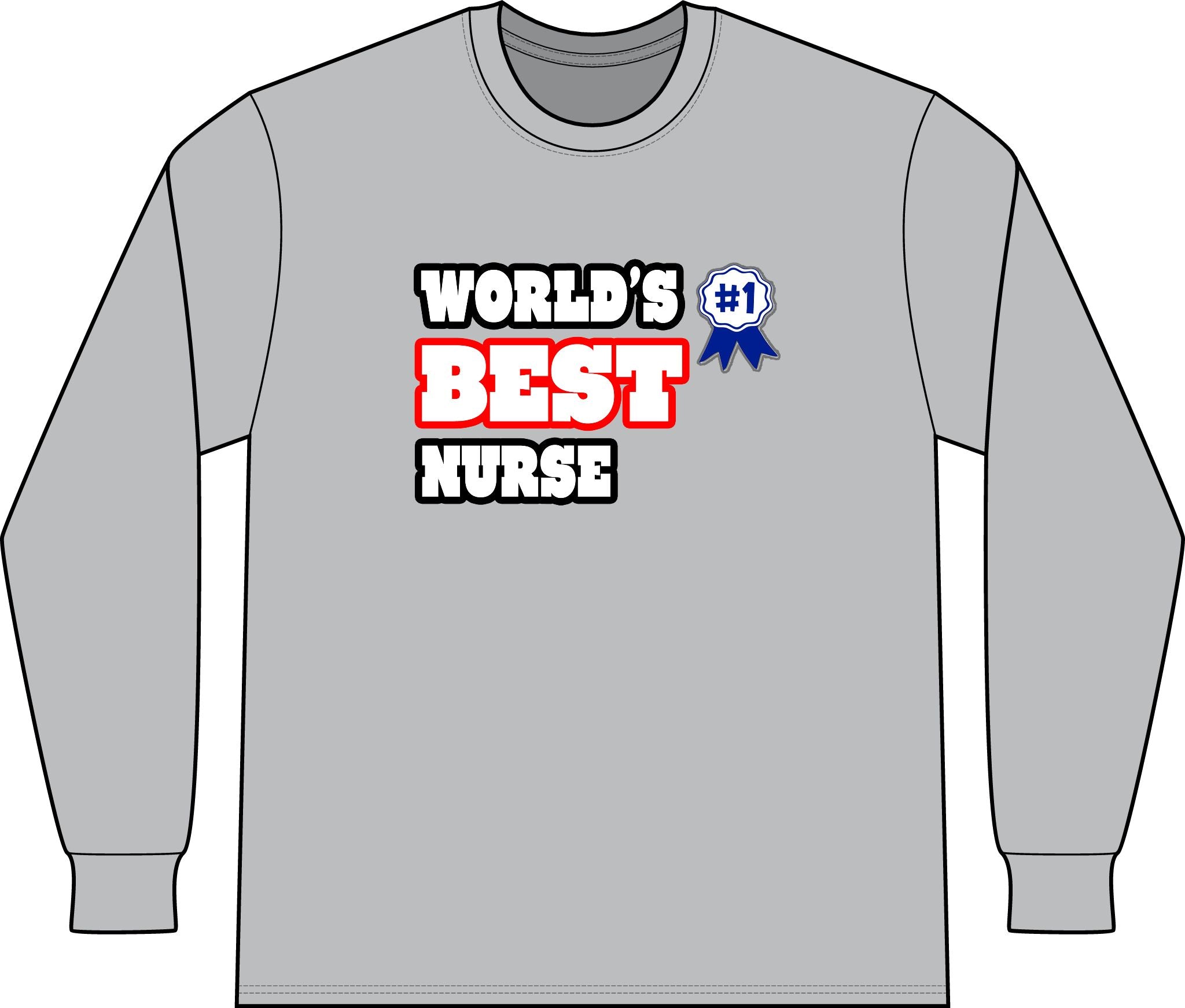 World's Best Nurse - Unisex Long Sleeve T-Shirt