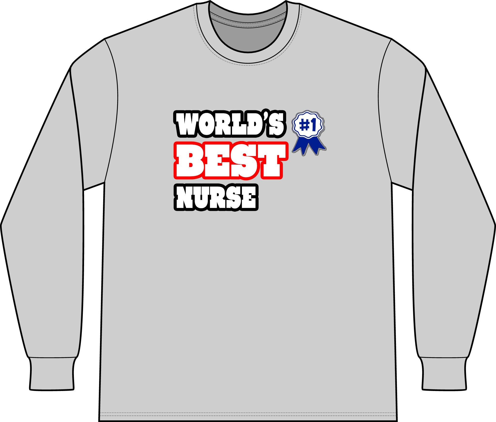 World's Best Nurse - Unisex Long Sleeve T-Shirt