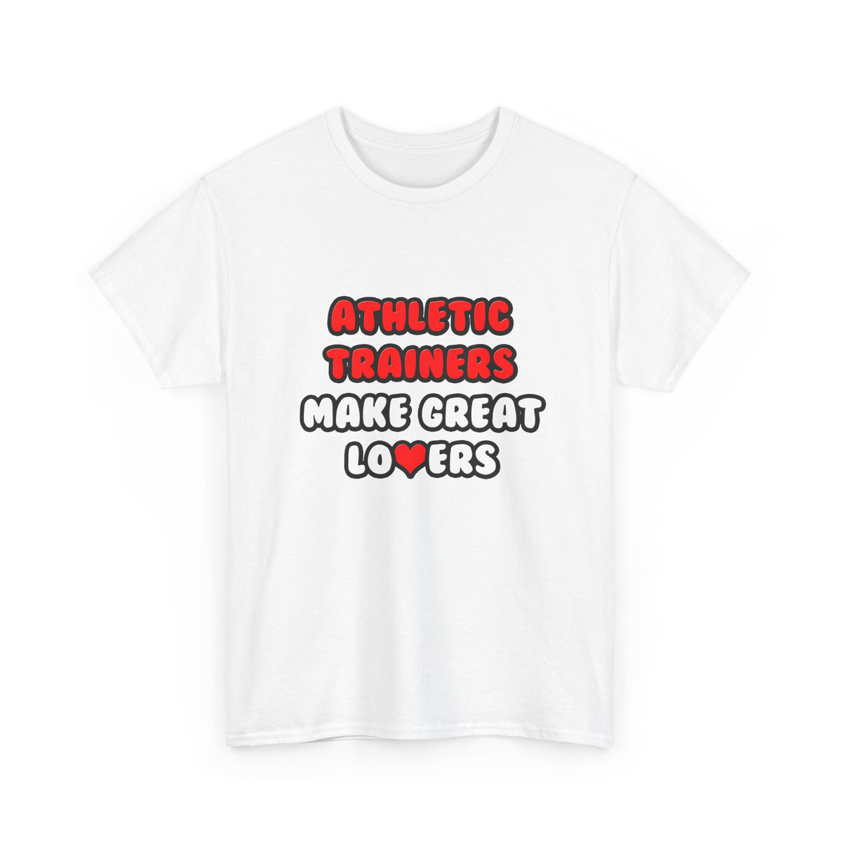 Athletic Trainers Make Great Lovers - Unisex Heavy Cotton Tee