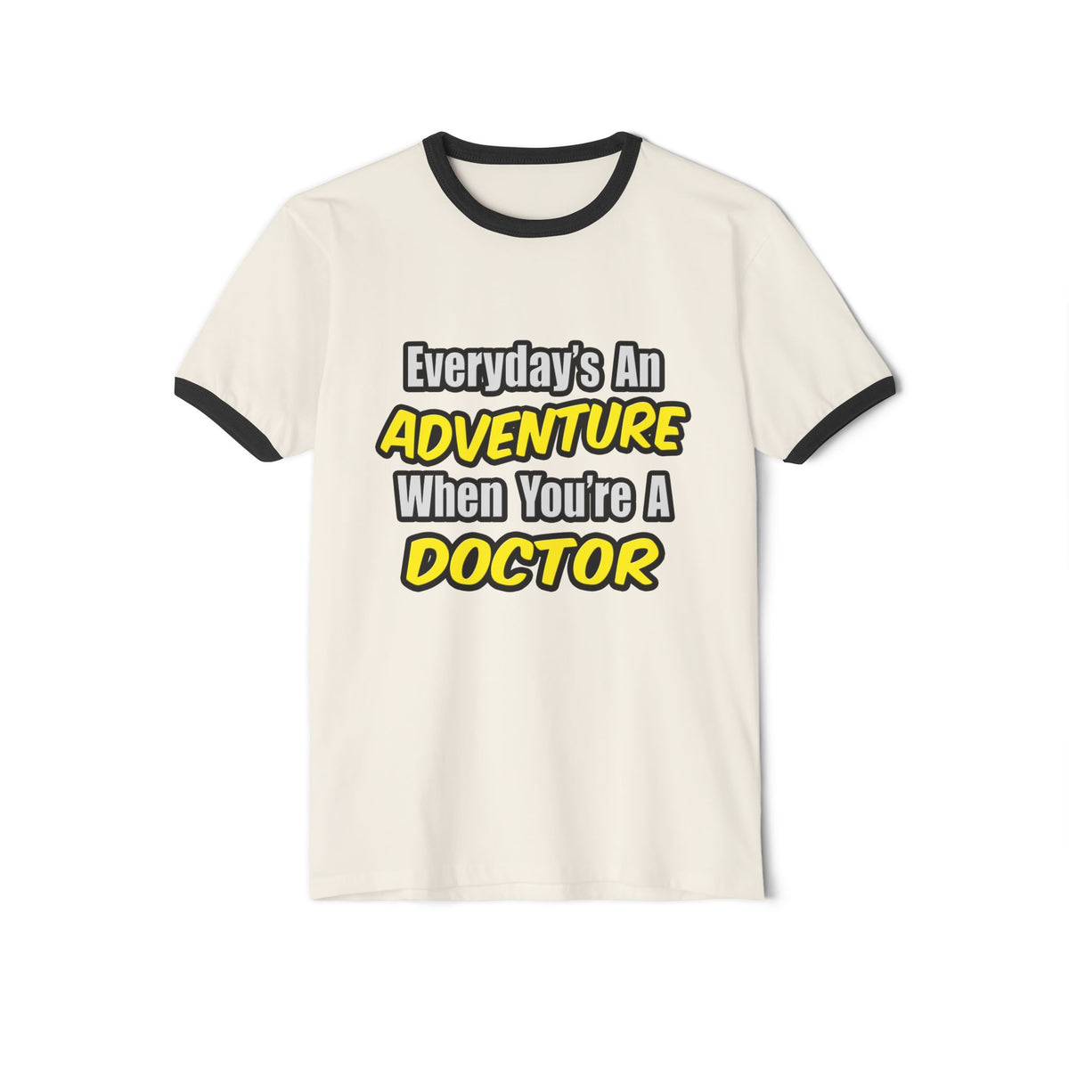 Everyday's An Adventure...Doctor - Unisex Cotton Ringer T-Shirt