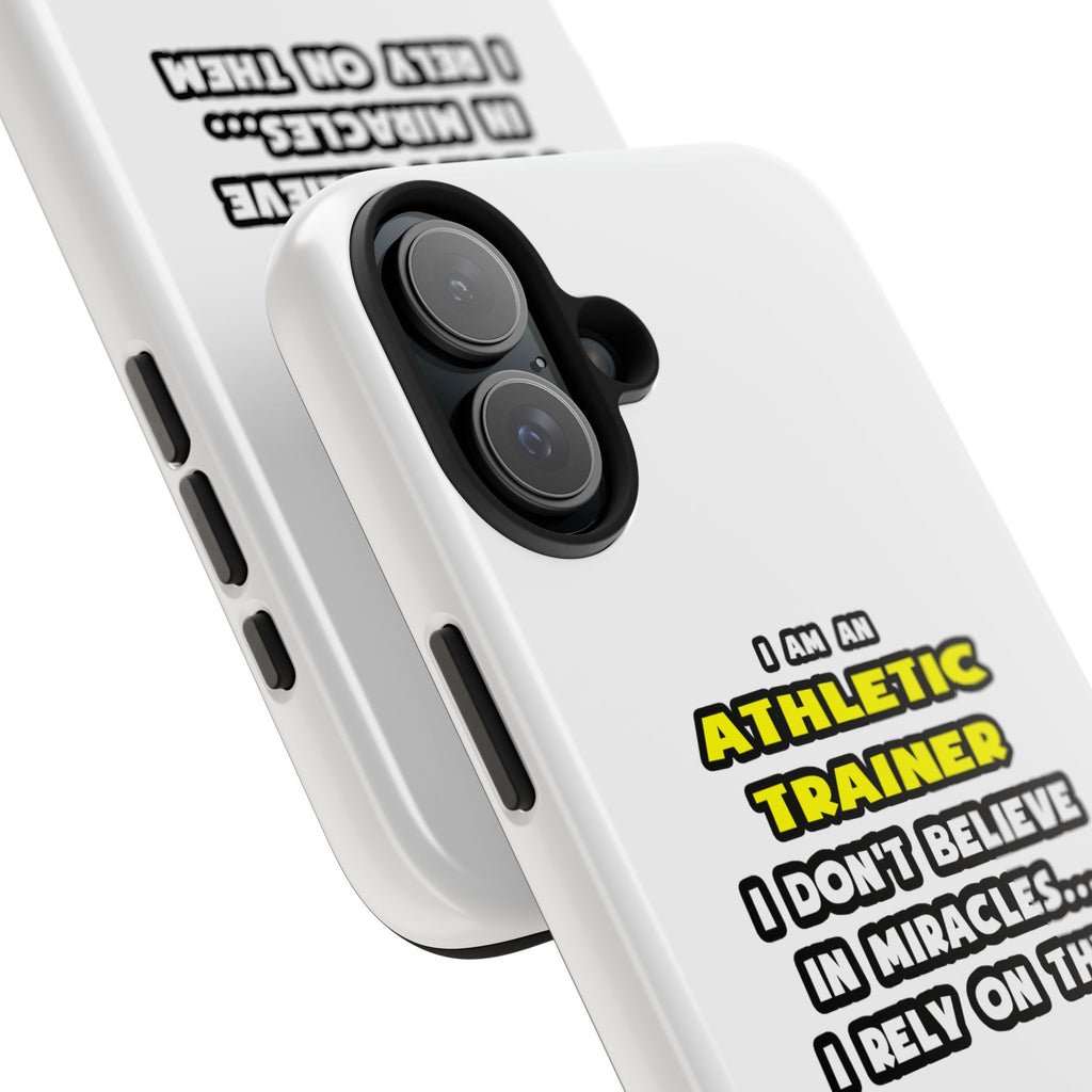 Miracles and Athletic Trainers ... Funny - Tough Phone Cases
