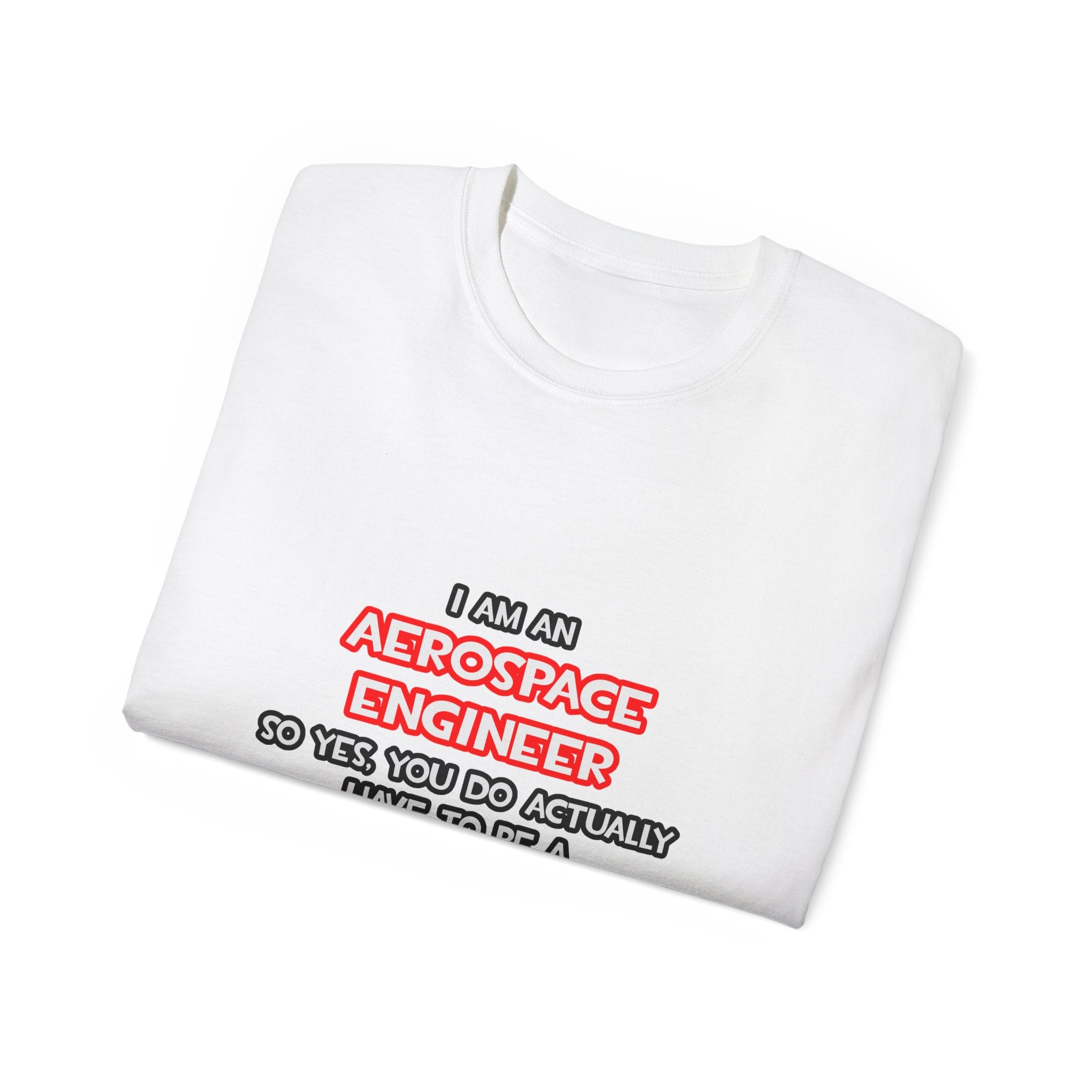 Rocket Scientist .. Funny Aerospace Engineer - Unisex Ultra Cotton Tee