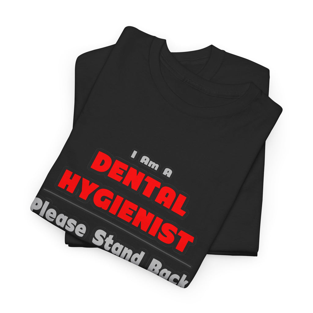 Dental Hygienist...Work My Magic - Unisex Heavy Cotton Tee