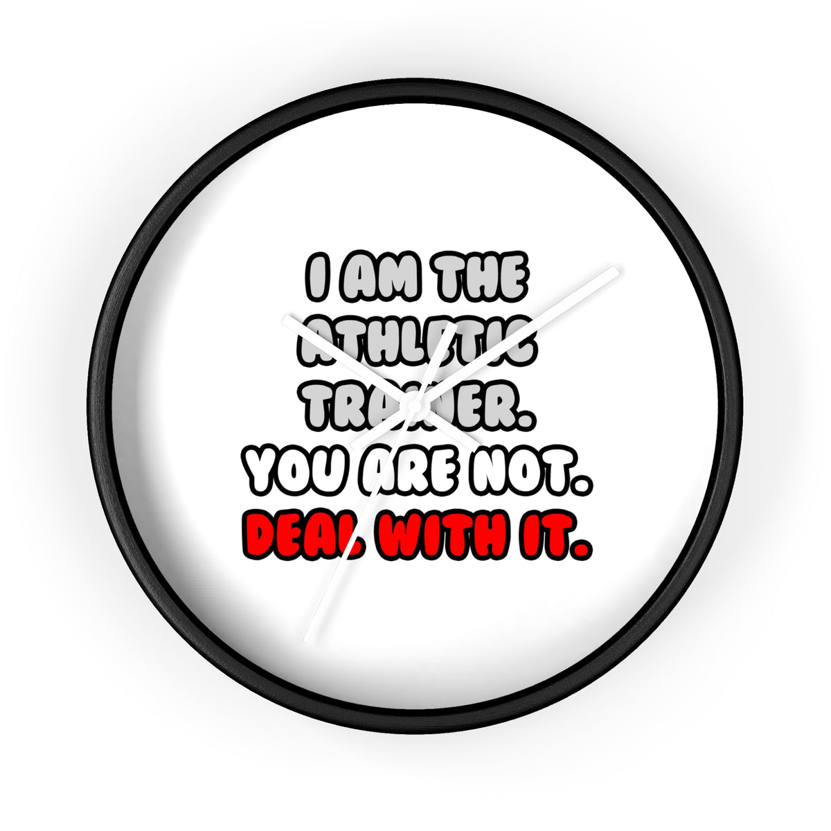 Deal With It ... Funny Athletic Trainer - Wall Clock