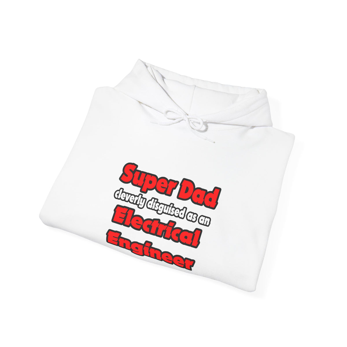 Super Dad ... Electrical Engineer - Unisex Heavy Blend™ Hooded Sweatshirt