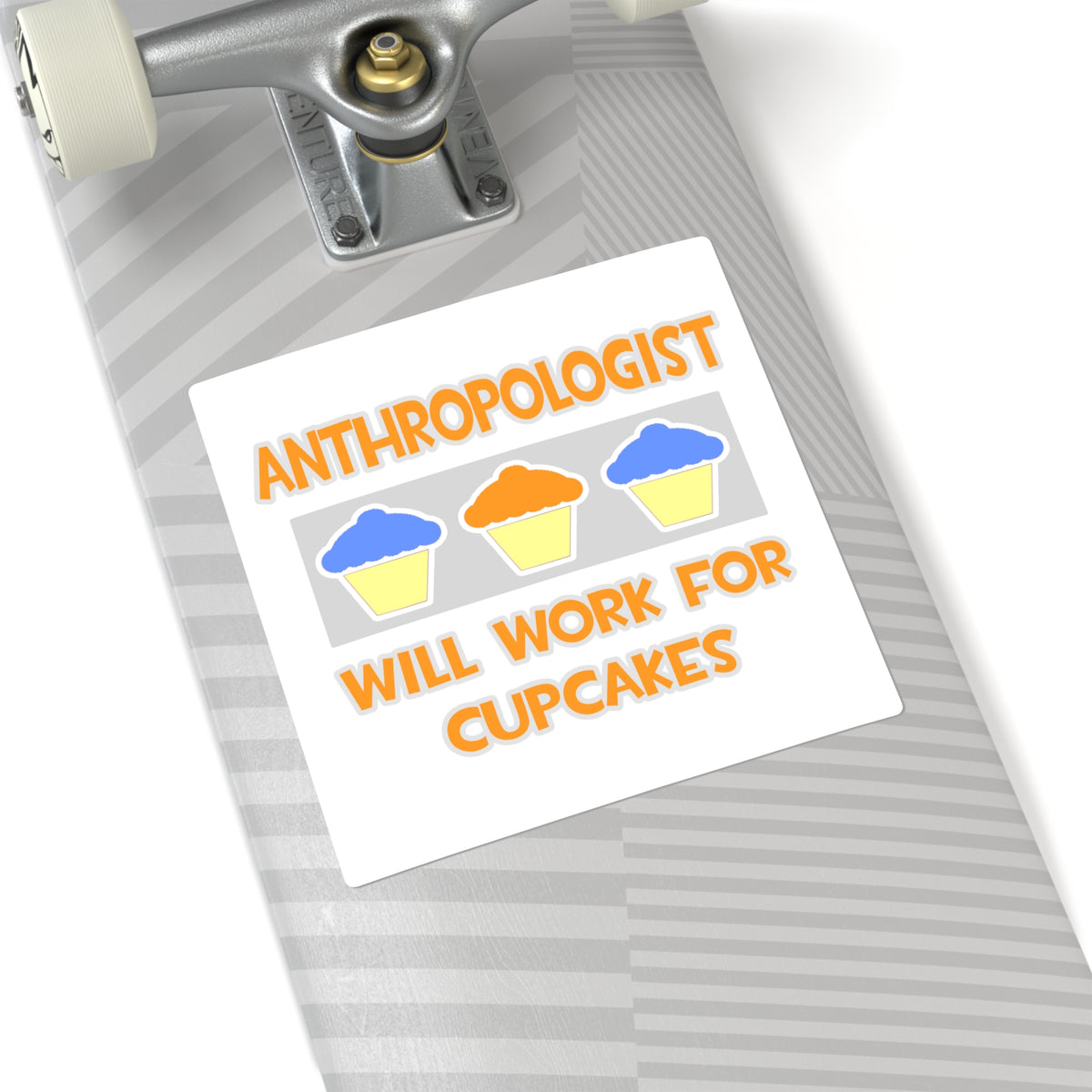 Anthropologist ... Will Work For Cupcakes - Square Stickers
