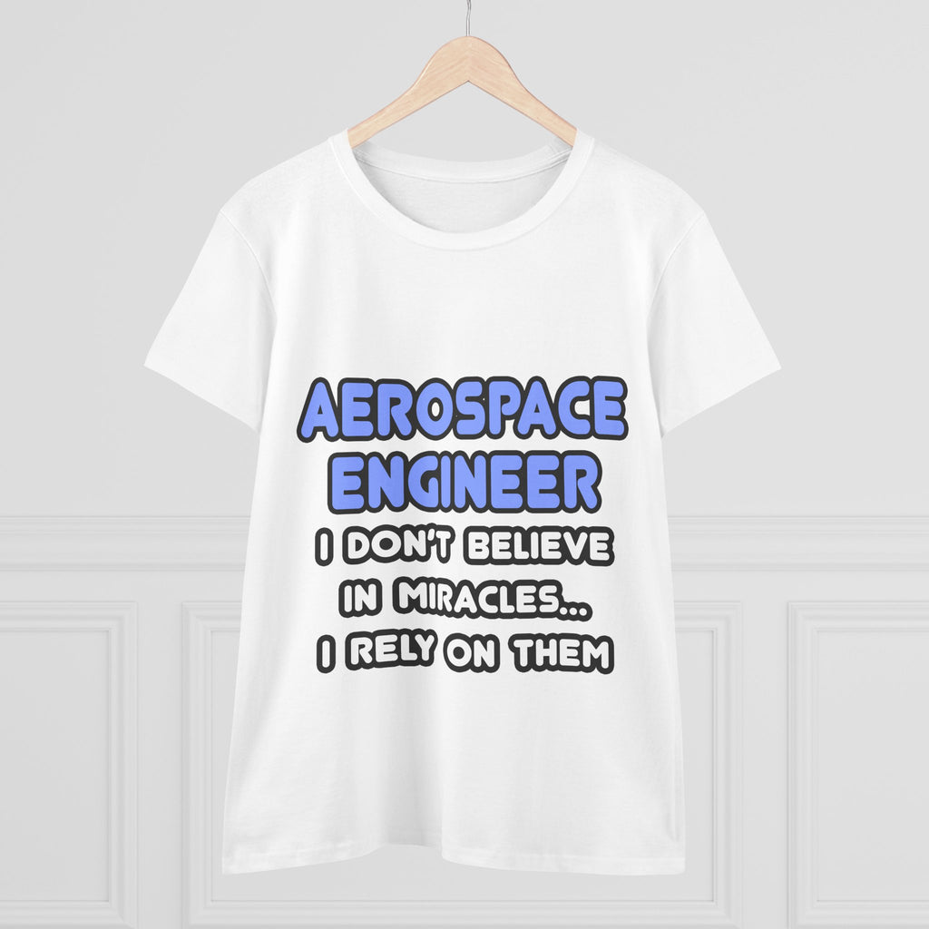 Miracles and Aerospace Engineers - Women's Midweight Cotton Tee