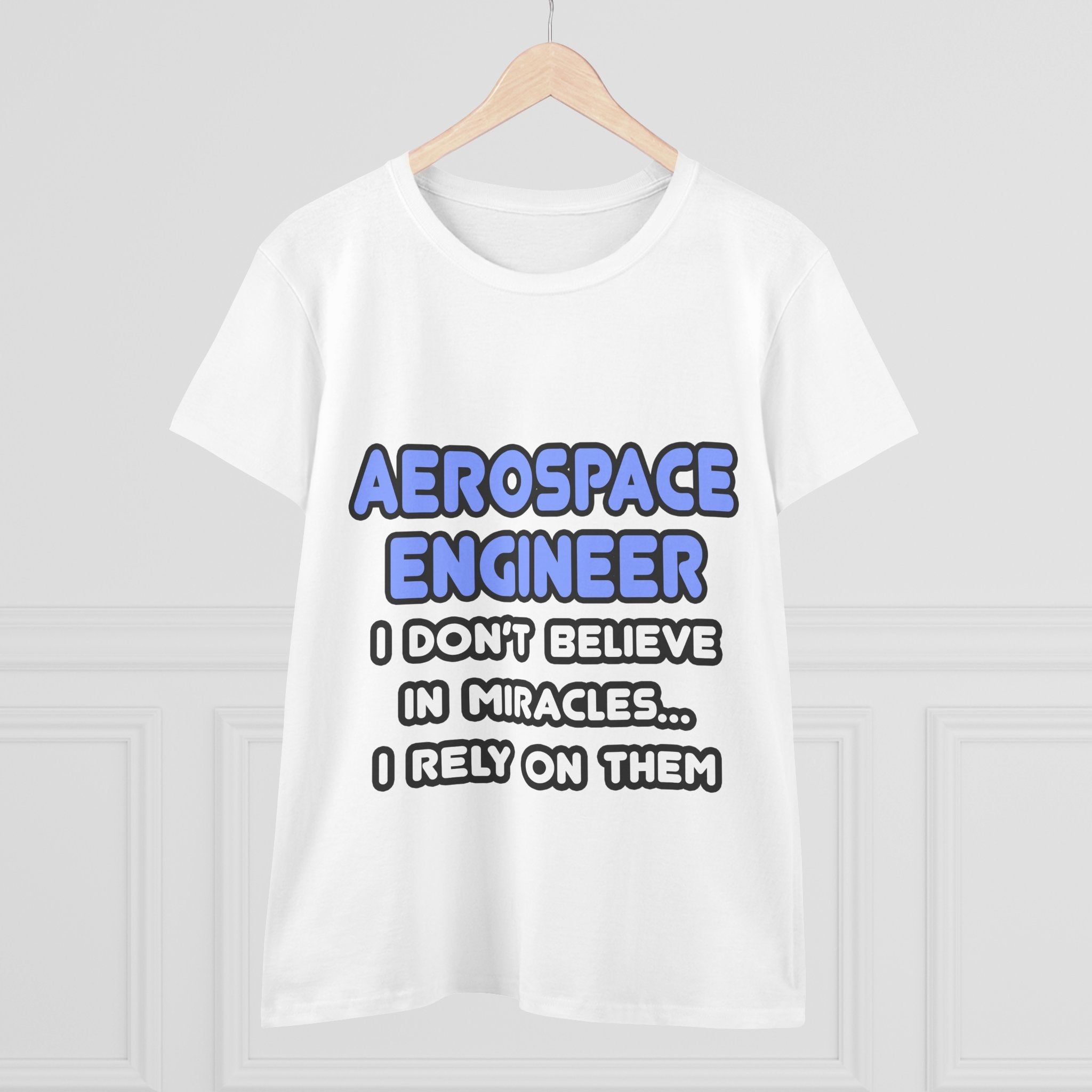 Miracles and Aerospace Engineers - Women's Midweight Cotton Tee