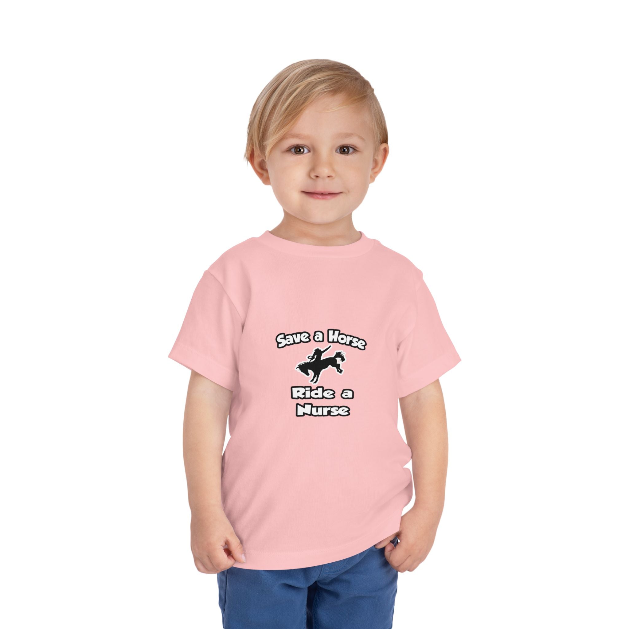 Save a Horse .. Ride a Nurse - Toddler Short Sleeve Tee