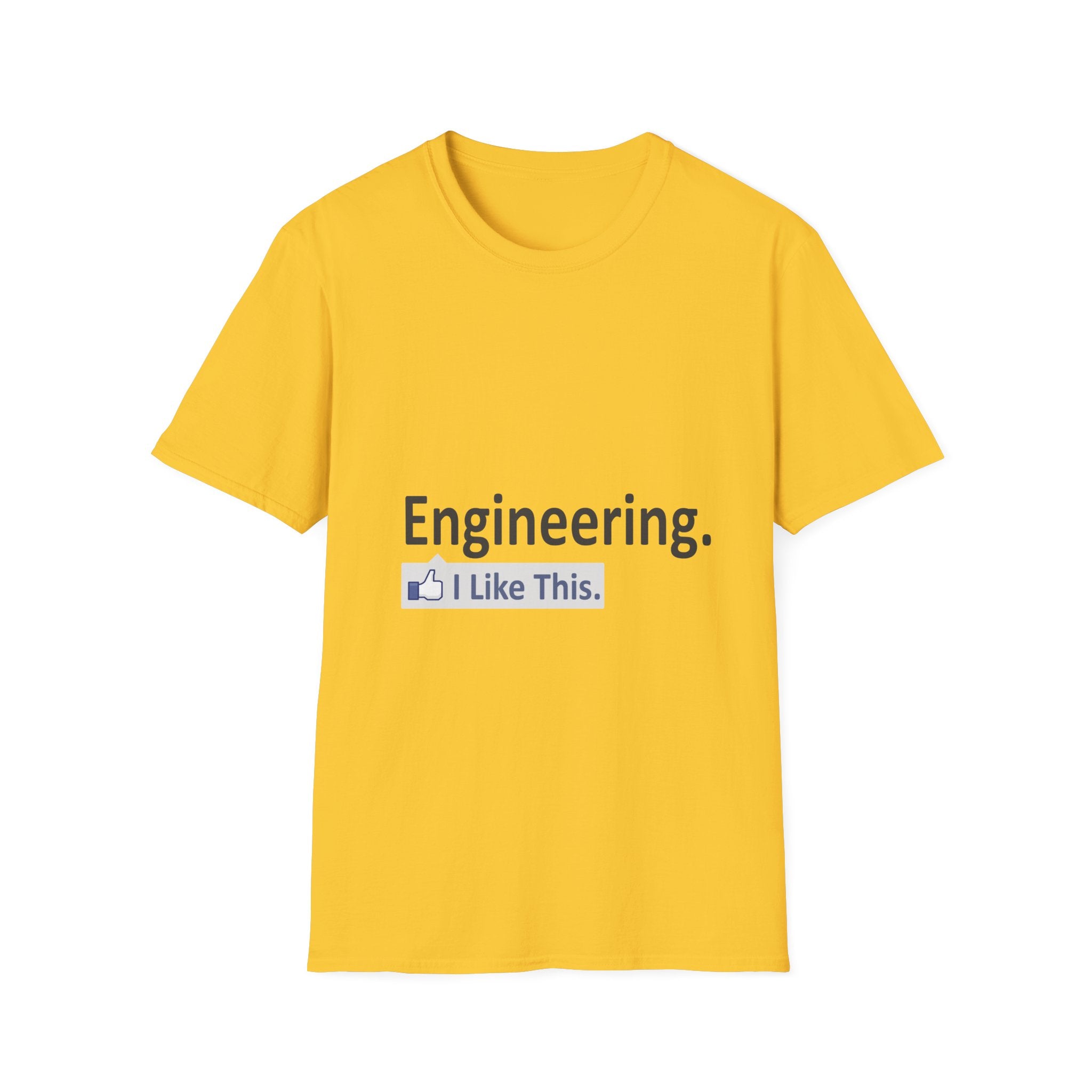 Engineering...I Like This - Unisex Softstyle T-Shirt