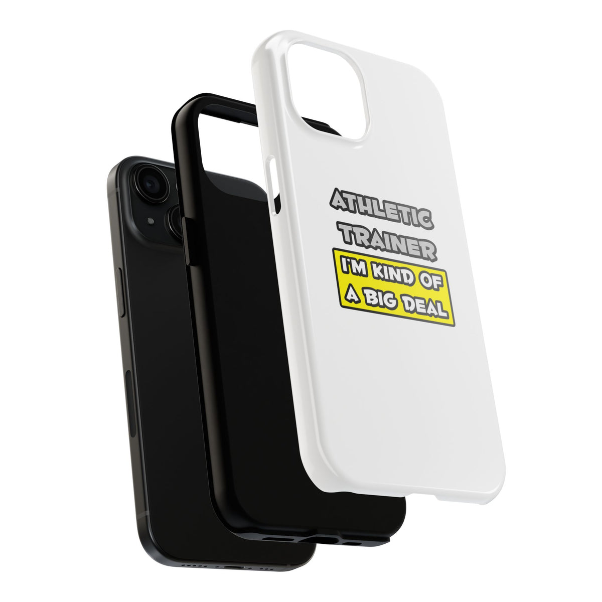 Athletic Trainer .. I'm Kind of a Big Deal - Tough Phone Cases