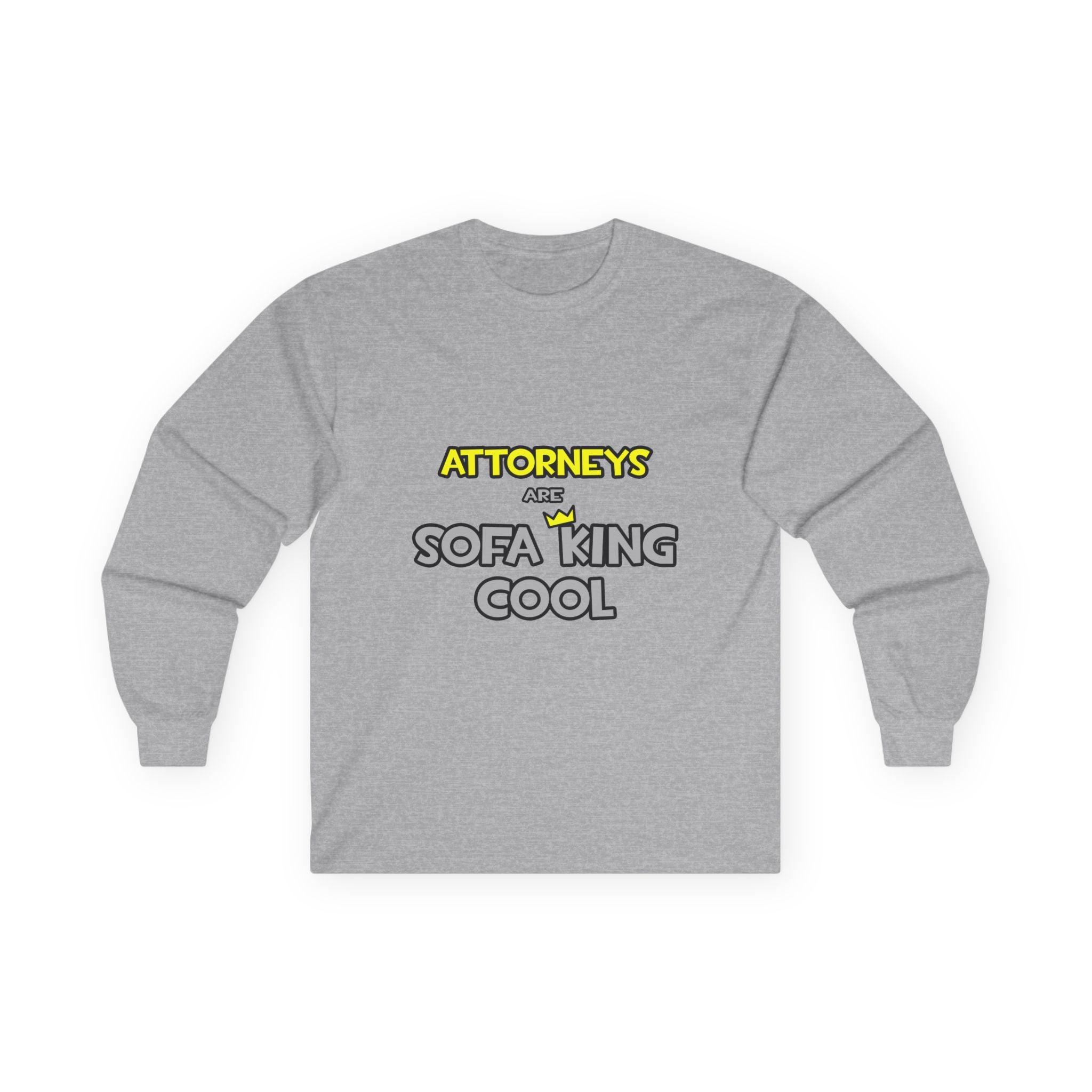 Attorneys Are Sofa King Cool - Unisex Ultra Cotton Long Sleeve Tee