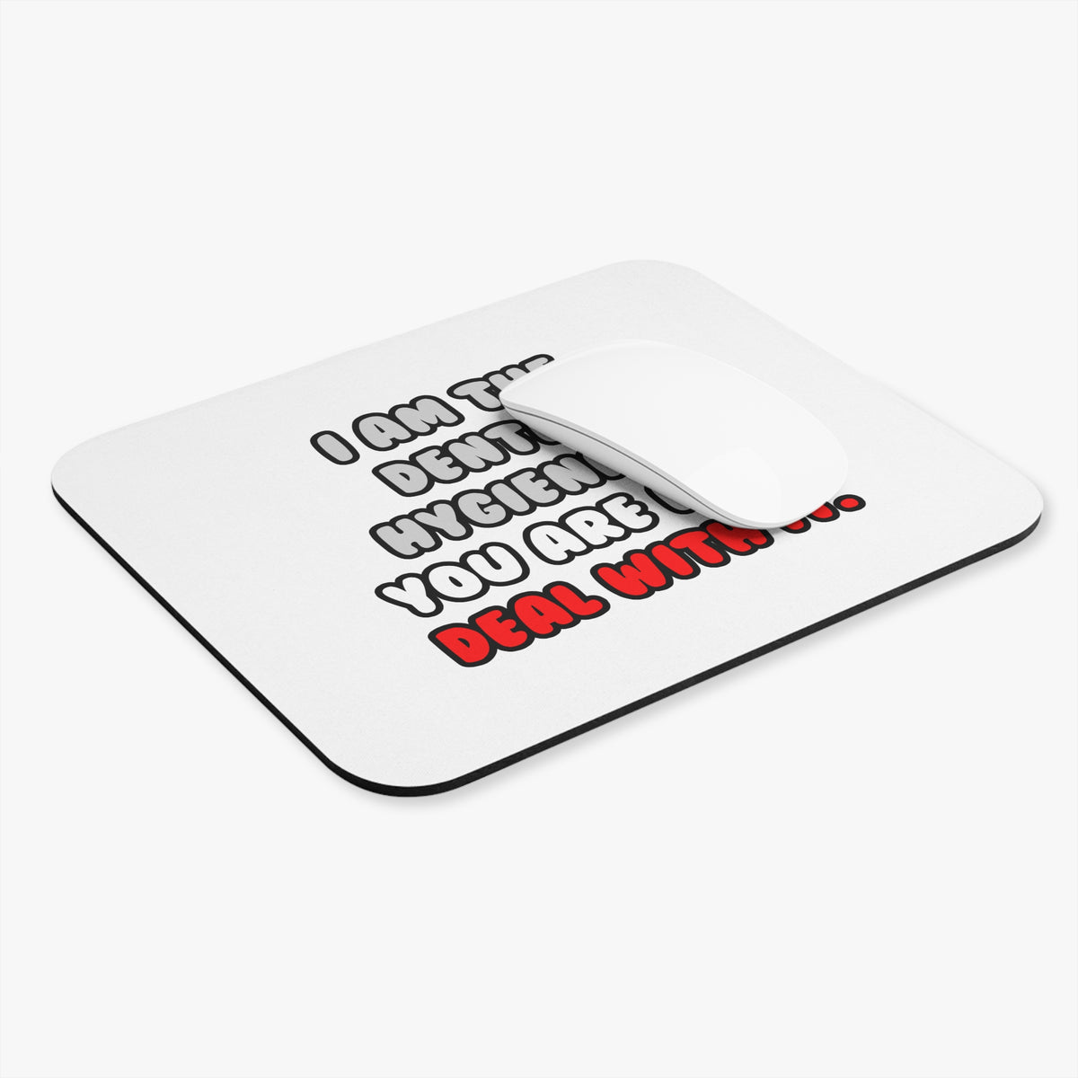 Deal With It ... Funny Dental Hygienist - Mouse Pad (Rectangle)