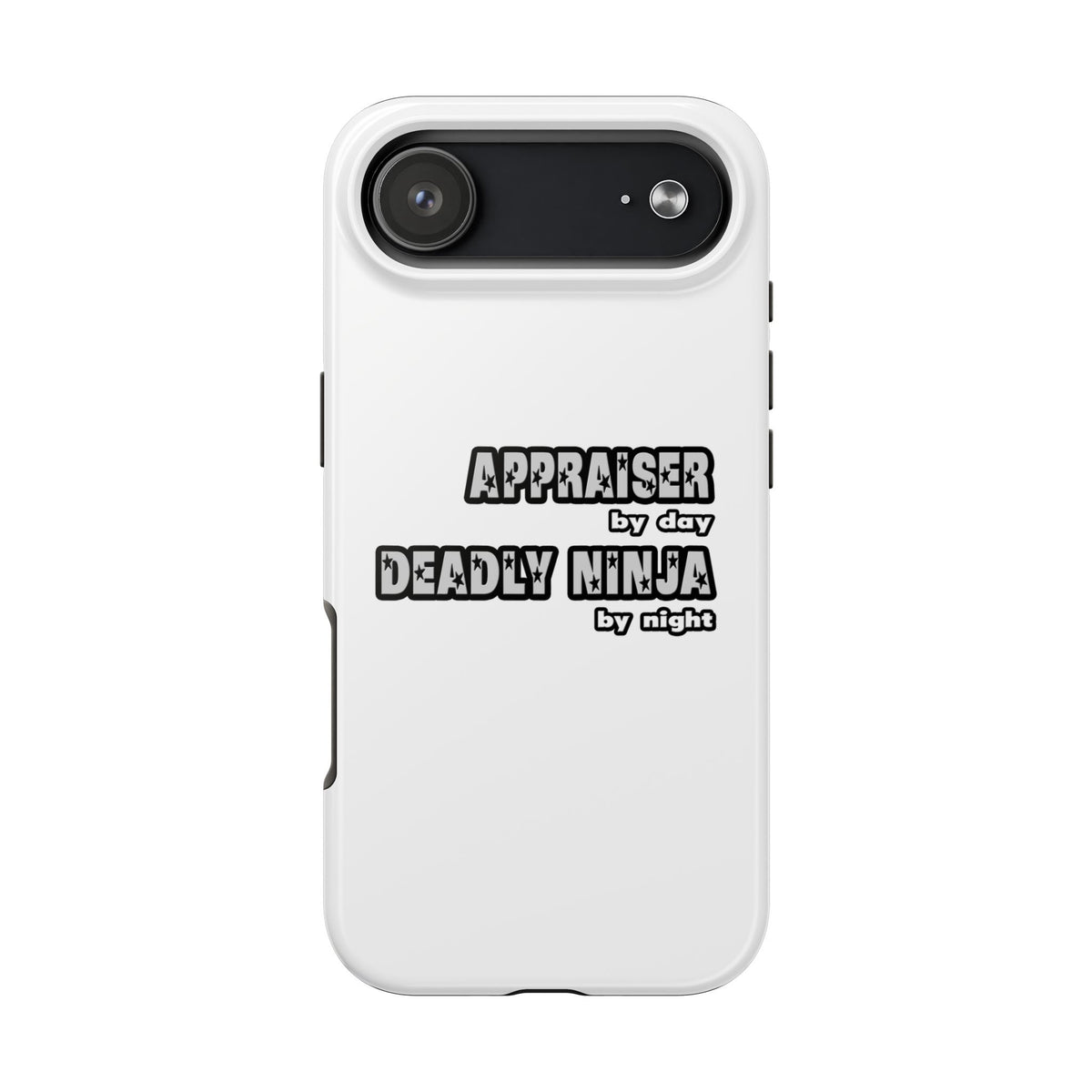 Appraiser By Day...Deadly Ninja By Night - Tough Phone Cases