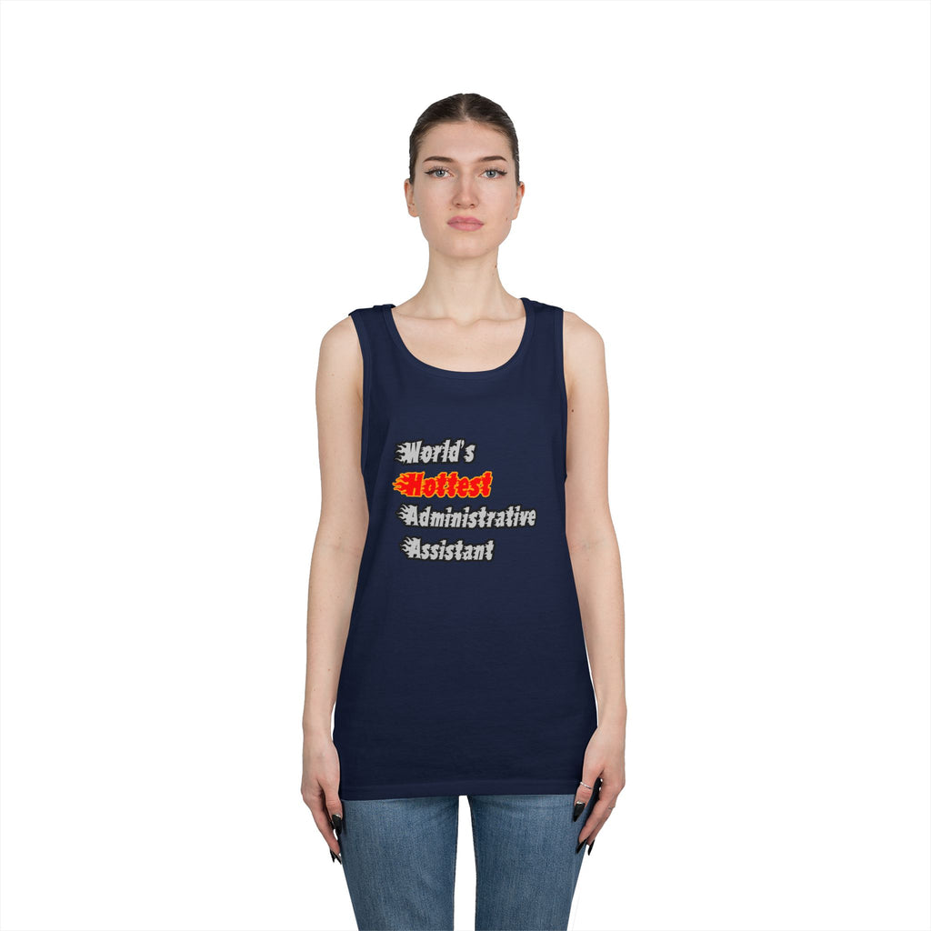 World's Hottest Administrative Assistant - Unisex Heavy Cotton Tank Top