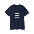 Best. EMT. Ever - Unisex Ultra Cotton Tee