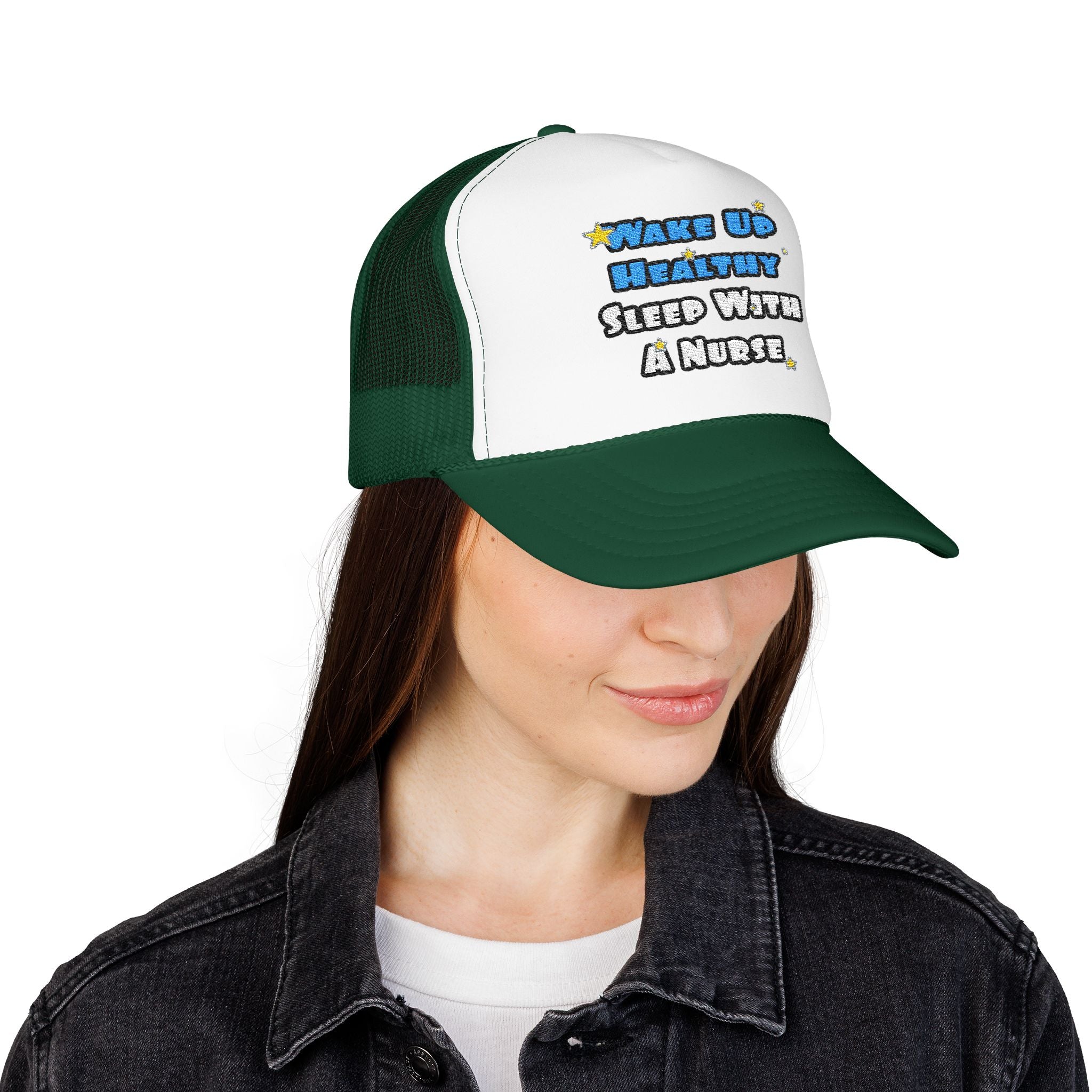 Wake Up Healthy...Sleep With a Nurse - Foam Trucker Hat