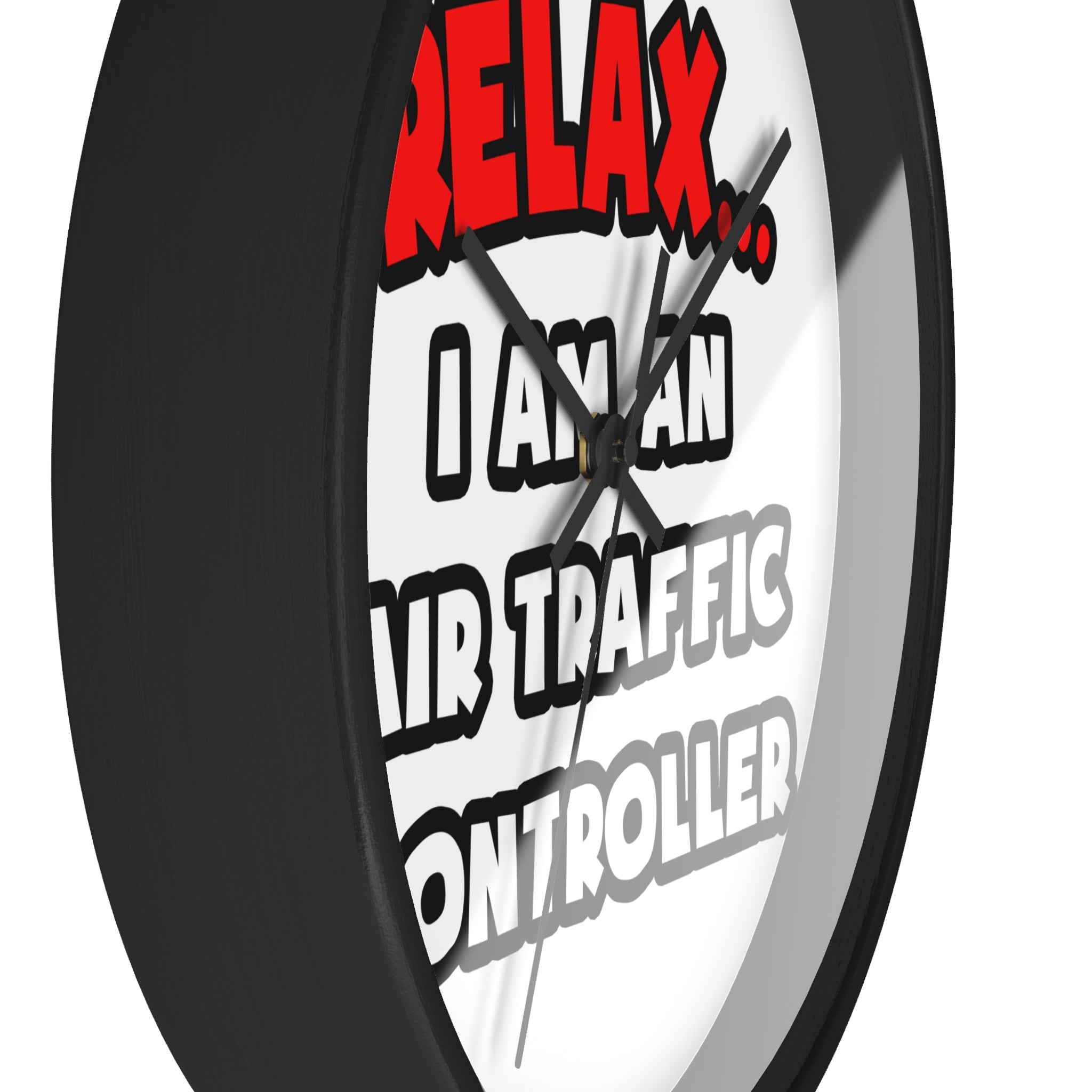 Relax ... I Am An Air Traffic Controller - Wall Clock