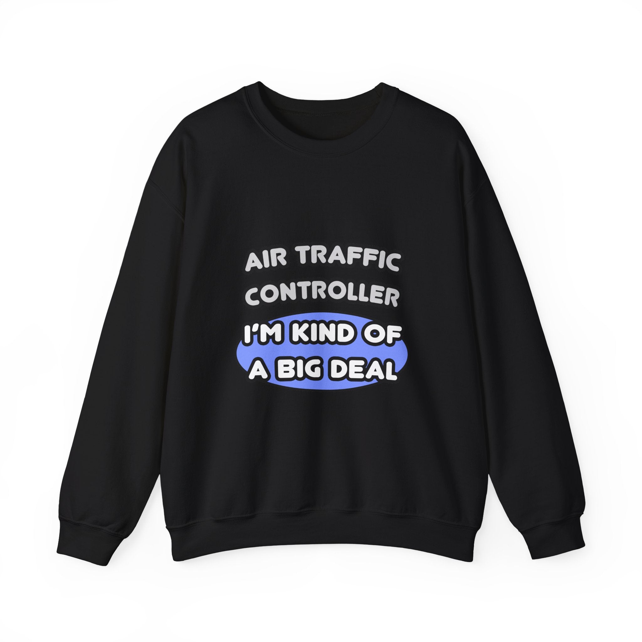 Air Traffic Controller...Kind of a Big Deal - Unisex Heavy Blend™ Crewneck Sweatshirt