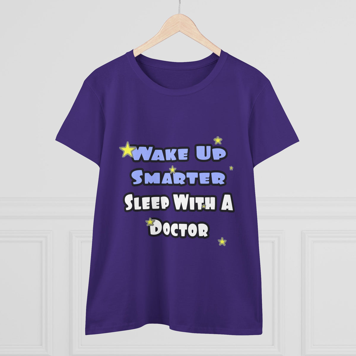 Wake Up Smarter...Sleep With a Doctor - Women's Midweight Cotton Tee