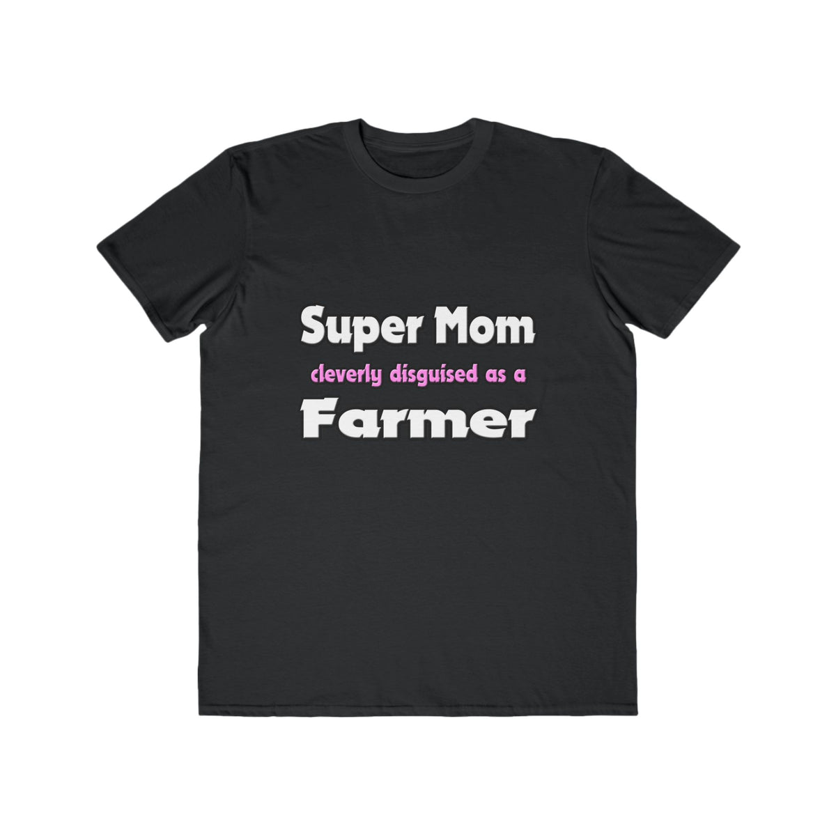 Super Mom ... Farmer - Men's Lightweight Fashion Tee