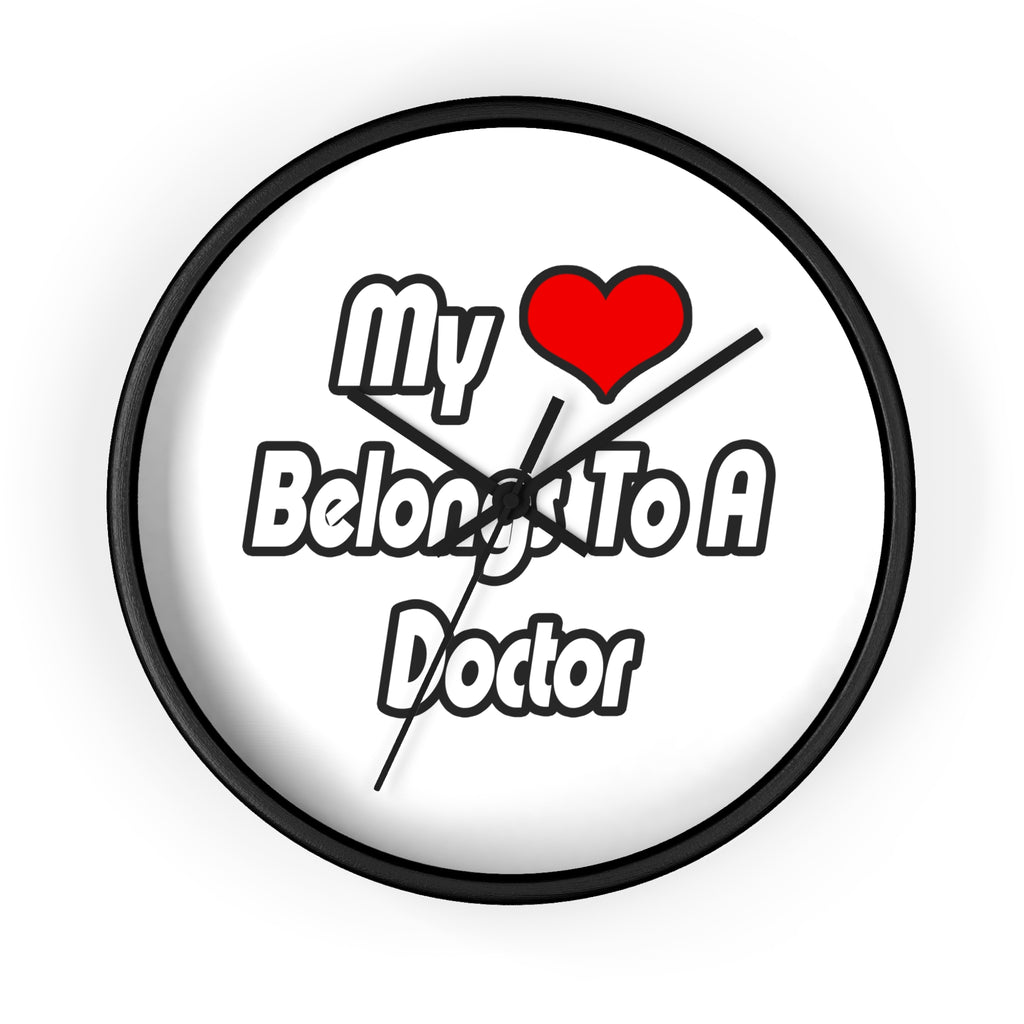 My Heart Belongs To A Doctor - Wall Clock