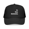 Eat. Sleep. Biochemistry - Foam Trucker Hat