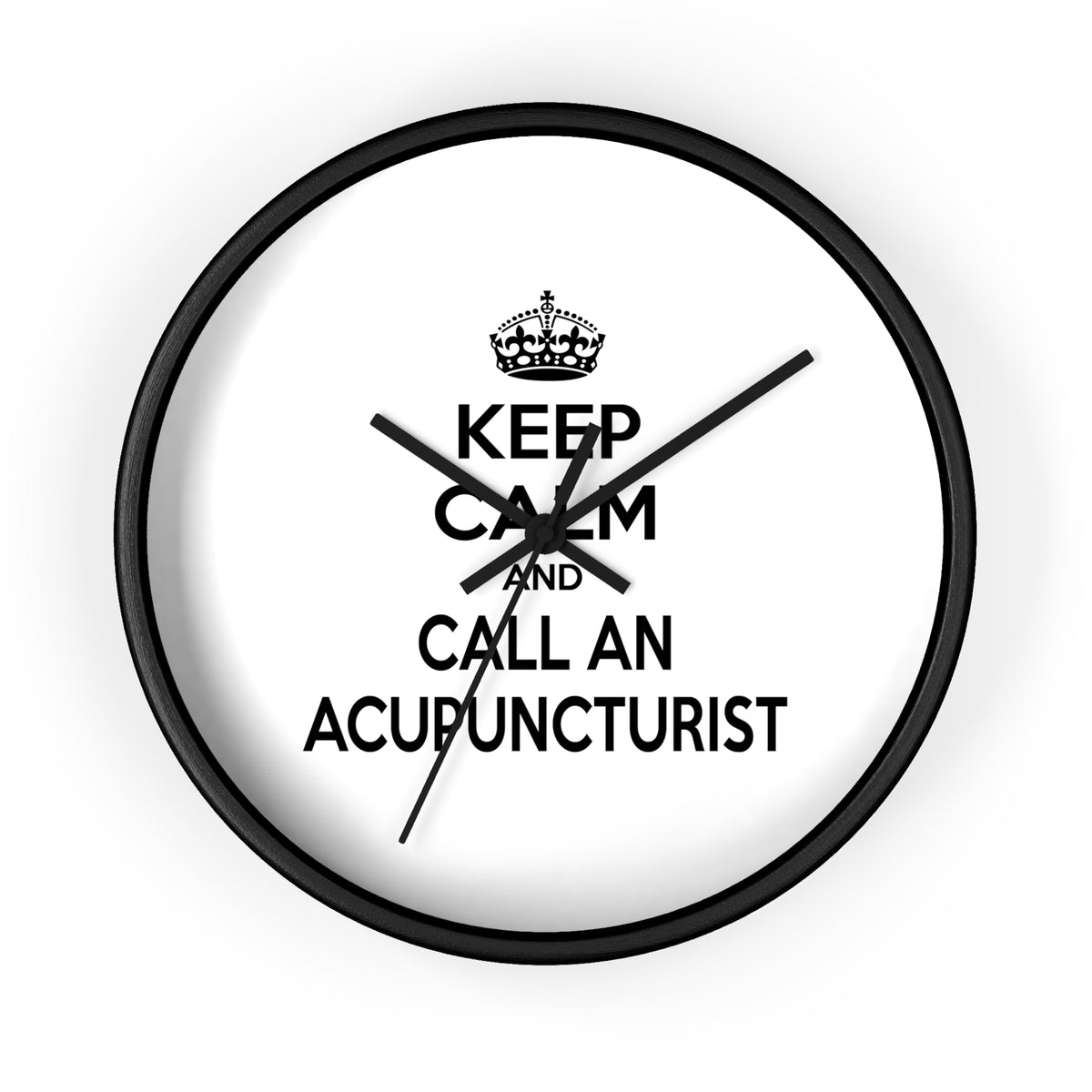 Keep Calm and Call an Acupuncturist - Wall Clock