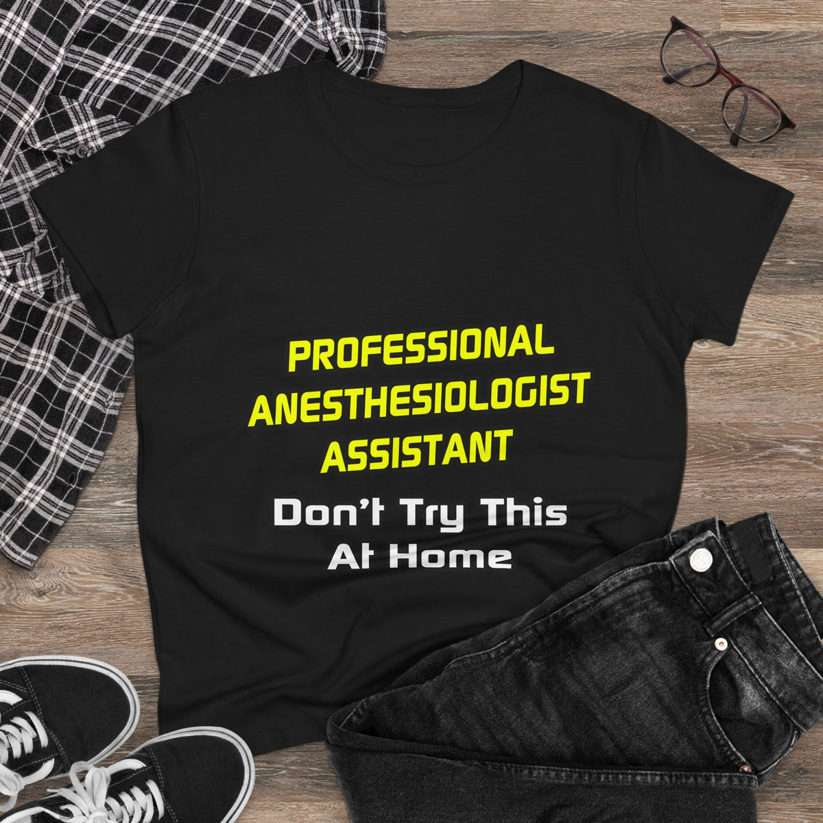 Professional Anesthesiologist Assistant .. Joke - Women's Midweight Cotton Tee