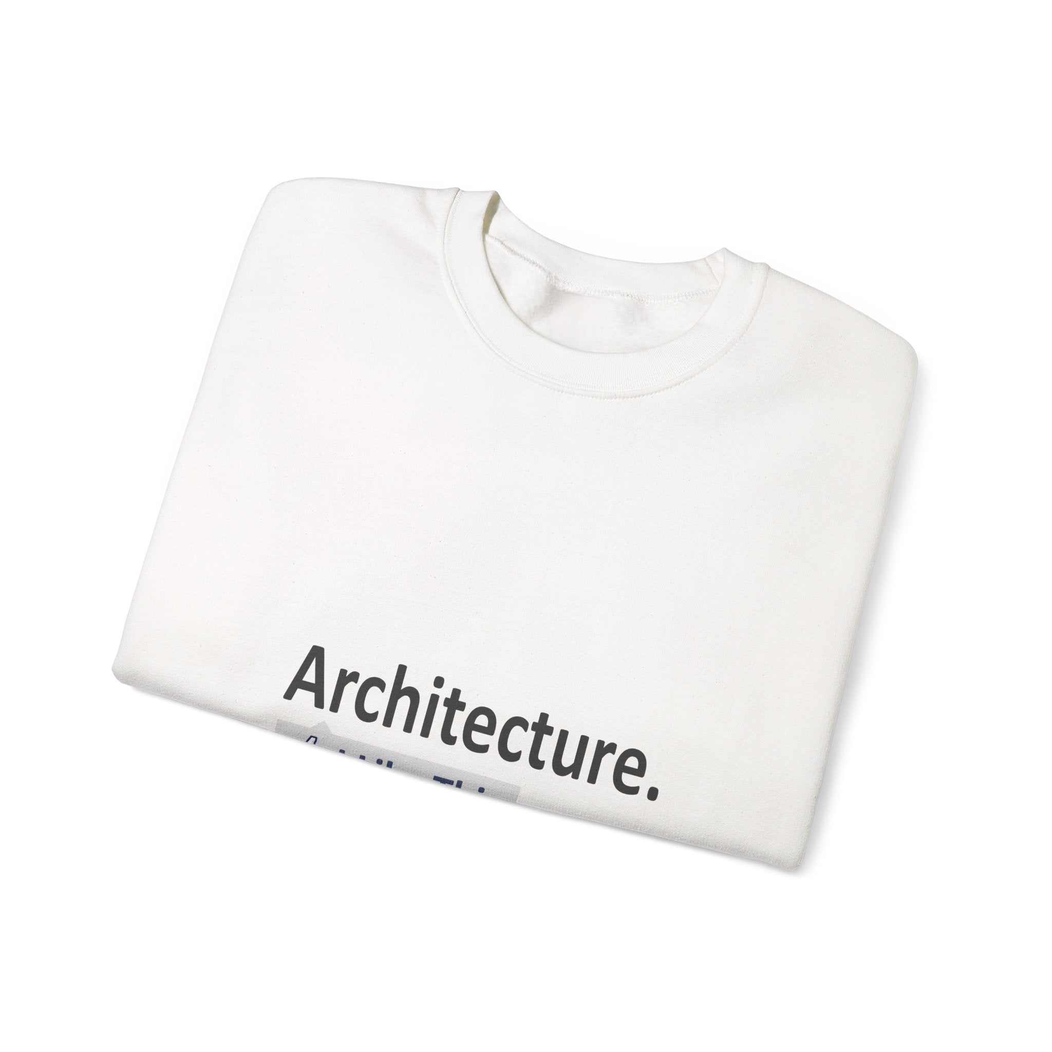 Architecture...I Like This - Unisex Heavy Blend™ Crewneck Sweatshirt