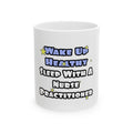 Wake Up Healthy...Sleep With a Nurse Practitioner - Ceramic Mug, (11oz, 15oz)