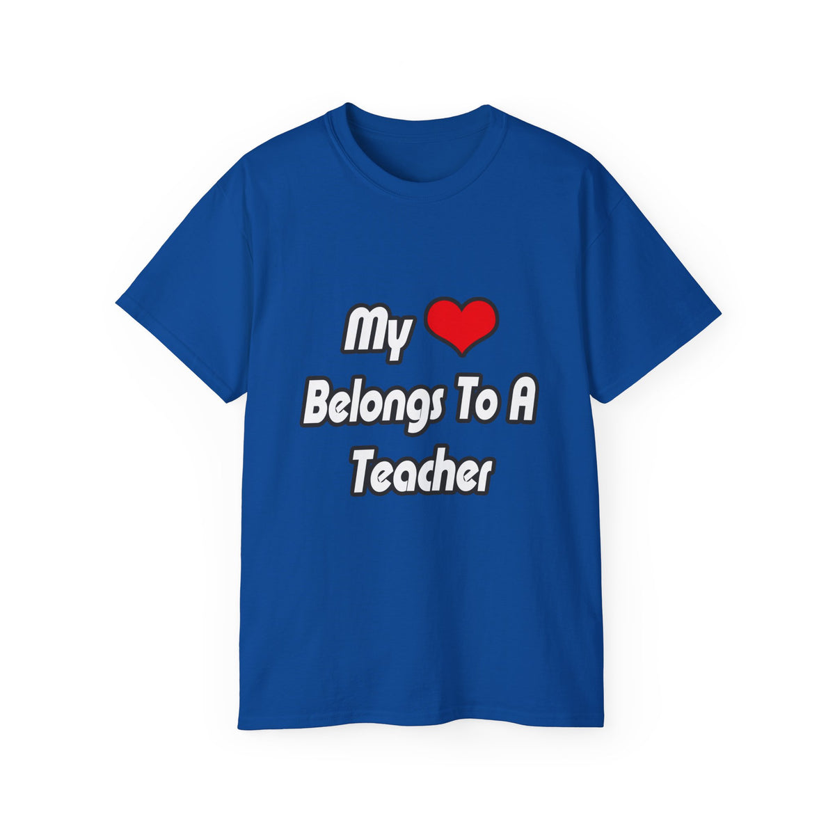My Heart Belongs To A Teacher - Unisex Ultra Cotton Tee