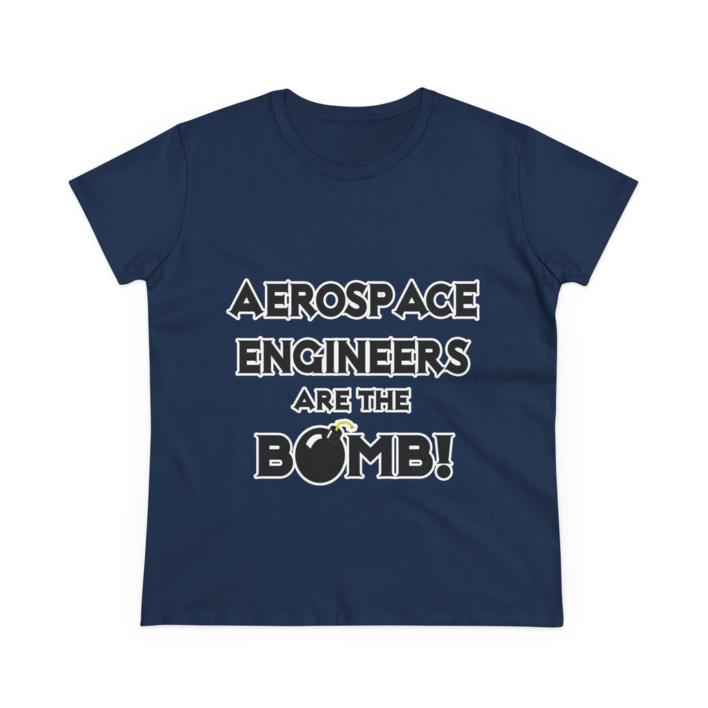 Aerospace Engineers Are The Bomb! - Women's Midweight Cotton Tee