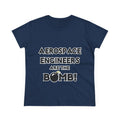 Aerospace Engineers Are The Bomb! - Women's Midweight Cotton Tee
